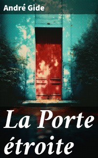 Cover La Porte étroite