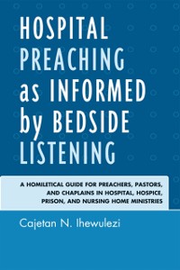 Cover Hospital Preaching as Informed by Bedside Listening