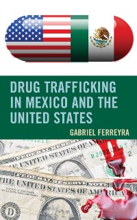 Cover Drug Trafficking in Mexico and the United States