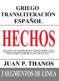 Cover Hechos: Griego Transliteración Español: 3 Segmentos de Línea