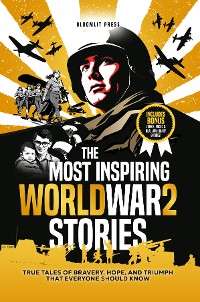 Cover The Most Inspiring World War 2 Stories