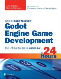 Cover Godot Engine Game Development in 24 Hours, Sams Teach Yourself