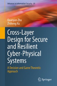 Cover Cross-Layer Design for Secure and Resilient Cyber-Physical Systems