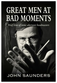 Cover Great Men at Bad Moments