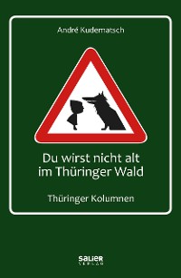 Cover Du wirst nicht alt im Thüringer Wald