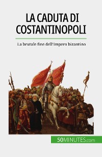 Cover La caduta di Costantinopoli