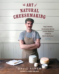 Cover The Art of Natural Cheesemaking