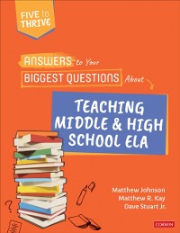 Cover Answers to Your Biggest Questions About Teaching Middle and High School ELA