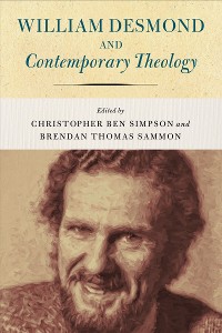 Cover William Desmond and Contemporary Theology