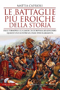 Cover Le battaglie più eroiche della storia