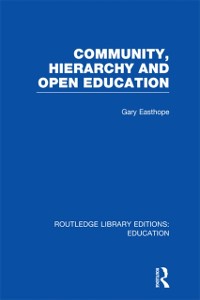 Cover Community, Hierarchy and Open Education (RLE Edu L)