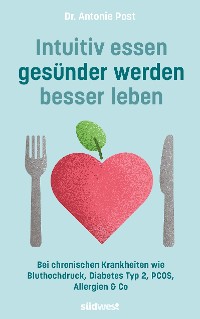 Cover Intuitiv essen, gesünder werden, besser leben