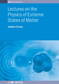 Cover Lectures on the Physics of Extreme States of Matter