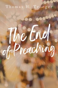 Cover The End of Preaching