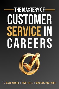 Cover The Mastery of Customer Service in Careers