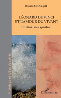 Cover Léonard de Vinci et l''amour du vivant