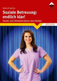 Cover Soziale Betreuung: endlich klar!