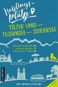 Cover Lieblingsplätze Tölzer Land - Tegernsee - Schliersee