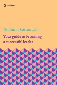 Cover Your guide to becoming a successful leader
