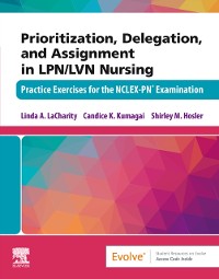 Cover Prioritization, Delegation, and Assignment in LPN/LVN Nursing - E-Book