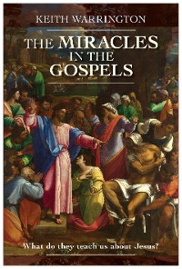 Cover The Miracles in the Gospels