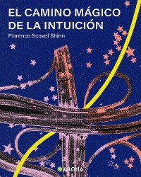 Cover El Camino Mágico de la Intuición