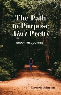 Cover The Path to Purpose Ain't Pretty