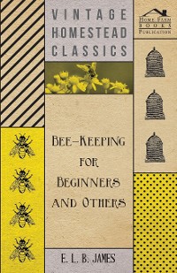 Cover Bee-Keeping For Beginners And Others