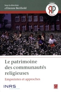 Cover Le patrimoine des communautés religieuses : Empreintes et approches
