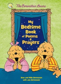 Cover Berenstain Bears My Bedtime Book of Poems and Prayers