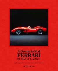 Cover A Dream in Red - Ferrari by Maggi & Maggi