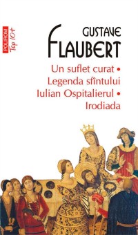 Cover Un suflet curat. Legenda sfîntului Iulian Ospitalierul. Irodiada