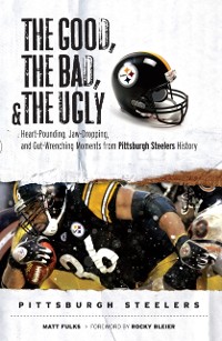Cover Good,  Bad, &  Ugly: Pittsburgh Steelers