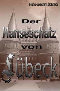 Cover Der Hanseschatz von Lübeck