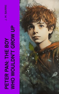 Cover Peter Pan: The Boy Who Wouldn't Grow Up