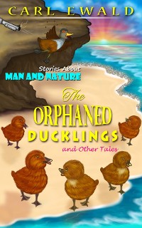 Cover The Orphaned Ducklings and Other Tales