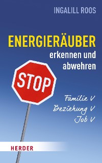Cover Energieräuber in Familie, Beziehung und Job erkennen und abwehren