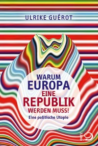 Cover Warum Europa eine Republik werden muss!