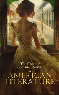 Cover The Greatest Romance Novels of American Literature