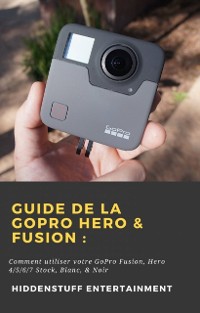 Cover Guide de la GoPro Hero & Fusion :