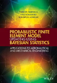 Cover Probabilistic Finite Element Model Updating Using Bayesian Statistics