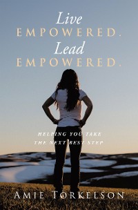 Cover Live Empowered. Lead Empowered.