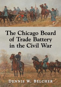 Cover Chicago Board of Trade Battery in the Civil War