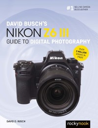 Cover David Busch's Nikon Z6 III Guide to Digital Photography