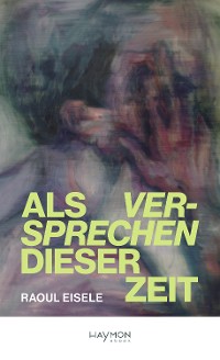 Cover Als Versprechen dieser Zeit