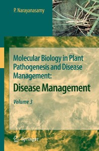Cover Molecular Biology in Plant Pathogenesis and Disease Management: