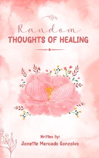 Cover Random Thoughts of Healing