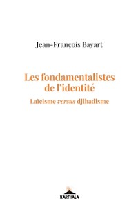 Cover Les fondamentalistes de l''identité