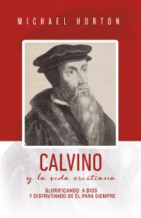 Cover Calvino y la vida cristiana