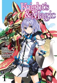 Cover Knight's & Magic: Volume 1 (Light Novel)